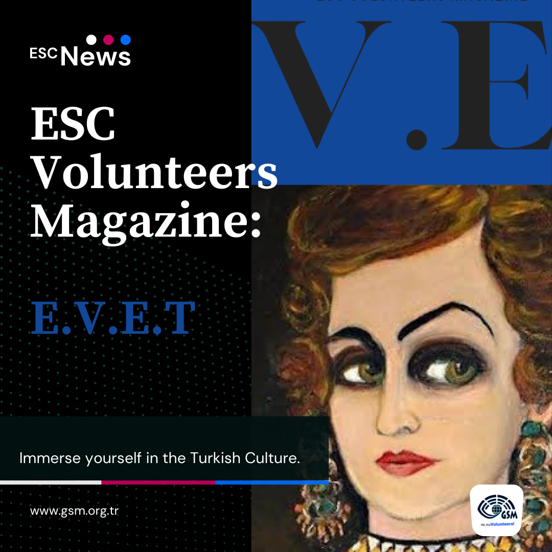 ESC Gönüllülerimizin Dergisini Okumuş muydunuz?